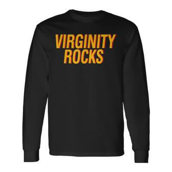 Virginity Is The Only Movement That Rocks Long Sleeve T-Shirt T-Shirt | Mazezy