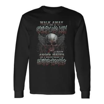 Walk Away I Am A Grumpy Old Man I Have Anger Issues Skull Long Sleeve T-Shirt T-Shirt | Mazezy