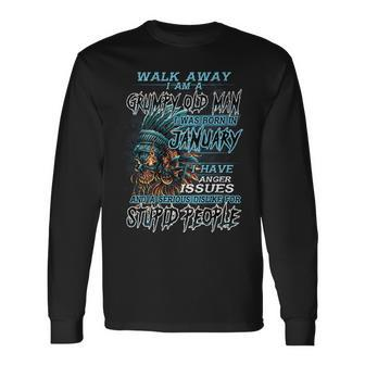 Walk Away Im A Grumpy Old Man I Was Born In January Long Sleeve T-Shirt T-Shirt | Mazezy