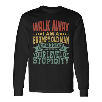 Walk Away Im A Grumpy Old Man I Reject Stupidity Long Sleeve T-Shirt T-Shirt | Mazezy