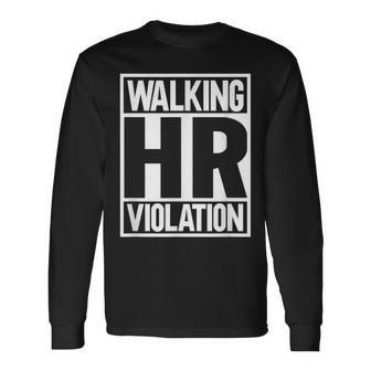 Walking Hr Violation Walking Long Sleeve T-Shirt | Mazezy