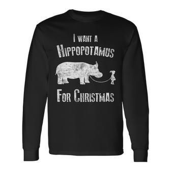 I Want A Hippopotamus For Christmas Hippo Xmas Season Pajama Long Sleeve T-Shirt | Mazezy