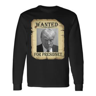 Wanted Donald Trump For President 2024 Vintage Long Sleeve T-Shirt | Mazezy