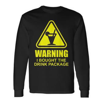 Warning I Bought The Drink Package Cruise Ship Cruise Long Sleeve T-Shirt | Mazezy