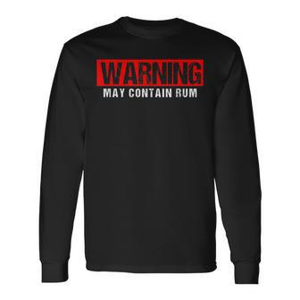 Warning May Contain Rum Alcohol Drinking Drinker Long Sleeve T-Shirt T-Shirt | Mazezy