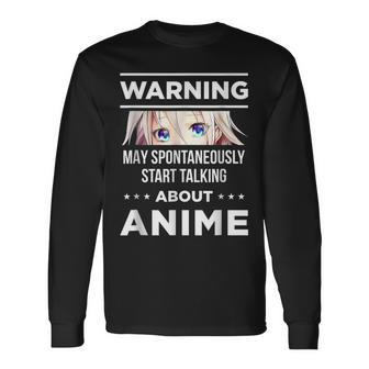 Warning May Spontaneously Start Talking About Anime Long Sleeve T-Shirt | Mazezy