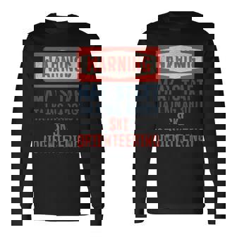 Warning May Start Talking About Ski Orienring Long Sleeve T-Shirt | Mazezy