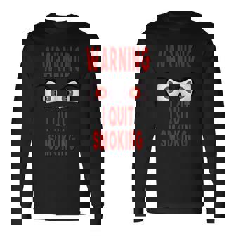 Warning I Quit Smoking Scary Angry Monster Eyes Long Sleeve T-Shirt T-Shirt | Mazezy