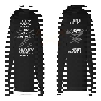 I Am The Warranty Auto Mechanic Garage Car Repairman Mechanic Long Sleeve T-Shirt T-Shirt | Mazezy