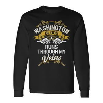 Washington Blood Runs Through My Veins Long Sleeve T-Shirt - Seseable