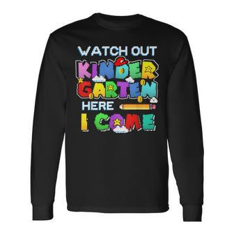 Watch Out Kindergarten Here I Come Back To School Outfits Long Sleeve T-Shirt T-Shirt | Mazezy