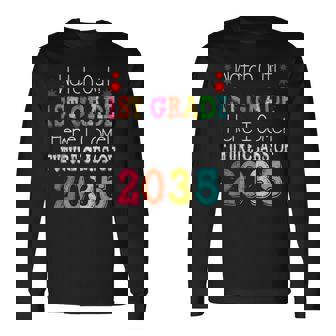 Watch Out 1St Grade Here I Come Future Class 2035  Unisex Long Sleeve