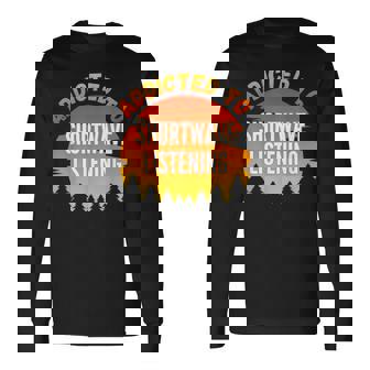 Shortwave Listening Addicted To Shortwave Listening Long Sleeve T-Shirt | Mazezy