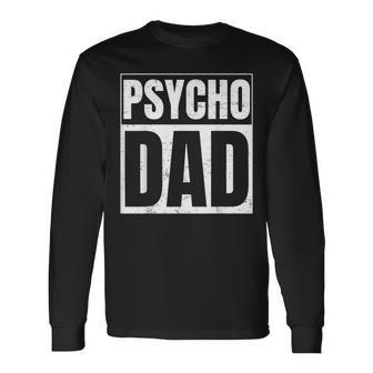 Weapons For Psycho Dad Handgun Lovers Long Sleeve T-Shirt T-Shirt | Mazezy