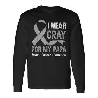 I Wear Gray For My Papa Brain Cancer Awareness Month Long Sleeve T-Shirt - Thegiftio UK