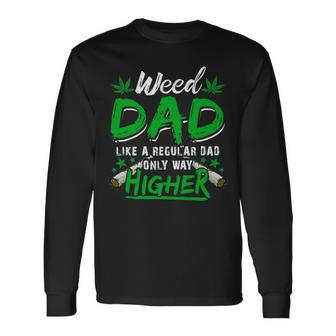Weed Dad Marijuana 420 Cannabis Thc For Fathers Day Long Sleeve T-Shirt T-Shirt | Mazezy