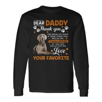 Weimaraner Dog Dear Daddy Thank You For Being My Daddy Long Sleeve T-Shirt - Monsterry DE