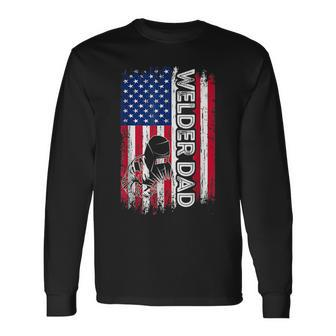 Welder Dad American Flag Welding Daddy Fathers Day Long Sleeve T-Shirt - Seseable