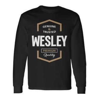 Wesley Name Wesley Quality Long Sleeve T-Shirt - Seseable
