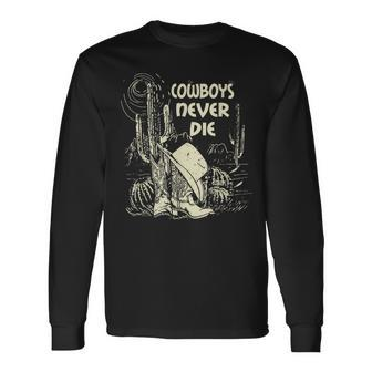 Western Cowboys Never Die Rodeo Desert Howdys Cowgirl Boots Rodeo Long Sleeve T-Shirt T-Shirt | Mazezy