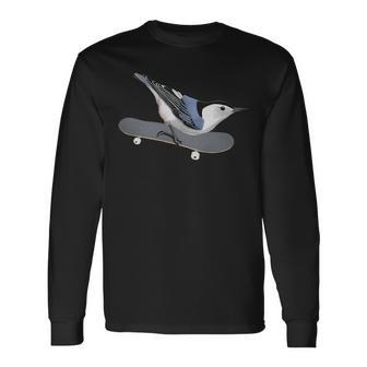 White-Breasted Nuthatch Bird Skateboard Birdwatcher Animal Long Sleeve T-Shirt | Mazezy
