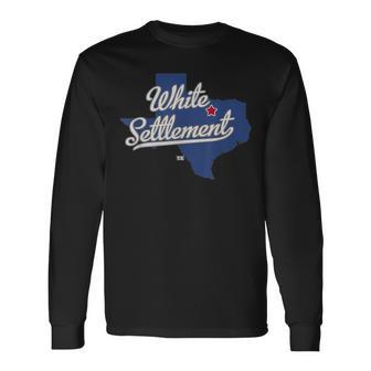 White Settlement Texas Tx Map Long Sleeve T-Shirt | Mazezy CA