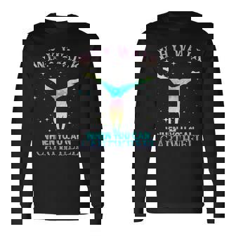 Why Walk When You Can Cartwheel Gymnast Gymnastic Girl Long Sleeve T-Shirt - Monsterry