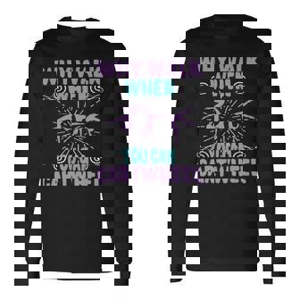 Why Walk When You Can Cartwheel Gymnastics Gymnast Long Sleeve T-Shirt - Monsterry