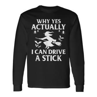 Why Yes Actually I Can Drive A Stick Halloween 2023 Long Sleeve T-Shirt - Monsterry DE