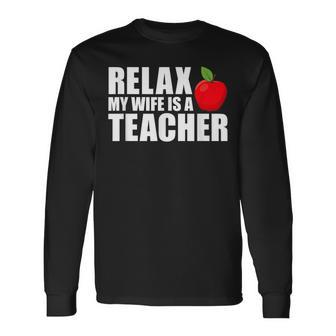 My Wife Is A Teacher Husband Of A Teacher Long Sleeve T-Shirt T-Shirt | Mazezy