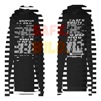 I Will Keep You Safe You Keep Me Wild Love Couples Long Sleeve T-Shirt T-Shirt | Mazezy
