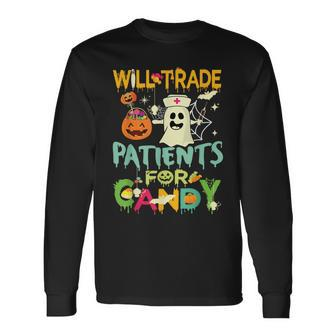 Will Trade Patients For Candy Long Sleeve T-Shirt - Seseable
