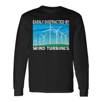 Windmill Easily Distracted By Wind Turbine Technician Long Sleeve T-Shirt | Mazezy