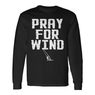 Windsurfer Pray For Wind Beach Wave Riding Windsurfing Long Sleeve T-Shirt | Mazezy