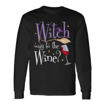 Witch Way To The Wine Halloween Drinking For Wiccan Witches Long Sleeve T-Shirt - Monsterry