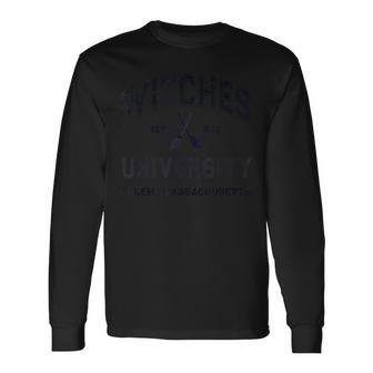 Witches University Salem Massachusetts Witches Sarcasm Sarcasm Long Sleeve T-Shirt | Mazezy