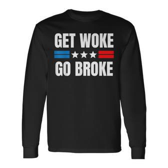 Get Woke Go Broke Long Sleeve T-Shirt - Seseable