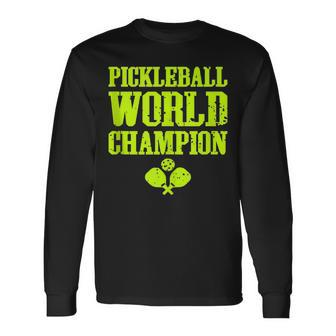 World Champion Pickleball Long Sleeve T-Shirt T-Shirt | Mazezy