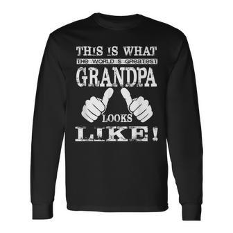 Worlds Greatest Grandpa  Best Grandfather Ever Unisex Long Sleeve