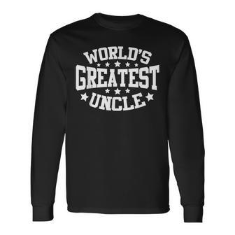 Worlds Greatest Uncle Uncle Fathers Day Long Sleeve T-Shirt | Mazezy