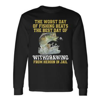 The Worst Day Of Fishing Beats The Best Day Of Withdrawing Long Sleeve T-Shirt T-Shirt | Mazezy