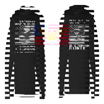 Wtf What The Fuck Is A Kilometer George July 4Th Long Sleeve T-Shirt | Mazezy