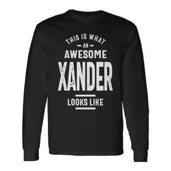 Xander Name This Is What An Awesome Xander Looks Like Long Sleeve T-Shirt - Seseable