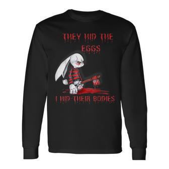 They Hid The Eggs Horror Easter Horror Bunny Easter Long Sleeve T-Shirt | Mazezy CA