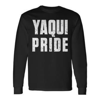 Yaqui Pride For Proud Native American From Yaqui Tribe Long Sleeve T-Shirt T-Shirt | Mazezy