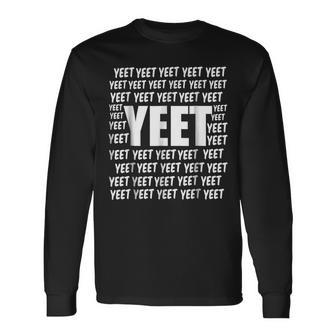 Yeet Dank Meme Meme Long Sleeve T-Shirt | Mazezy