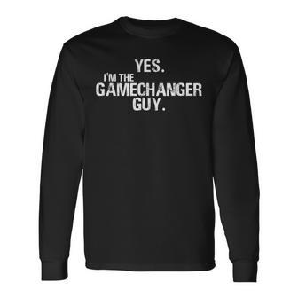 Yes Im The Gamechanger Guy Baseball Long Sleeve T-Shirt T-Shirt | Mazezy CA