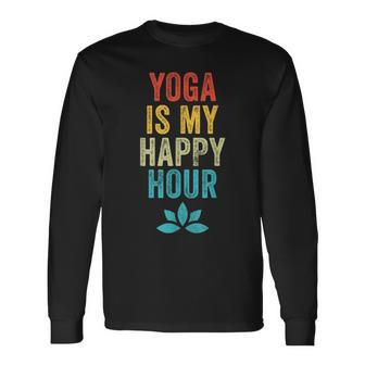Yoga Is My Happy Hour Meme Vintage Yoga Saying Long Sleeve - Monsterry