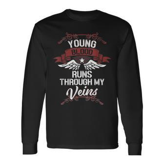 Young Blood Runs Through My Veins Last Name Family Long Sleeve T-Shirt - Seseable