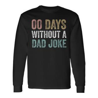Zero Days Without A Dad Joke Vintage Fathers Day Long Sleeve T-Shirt T-Shirt | Mazezy